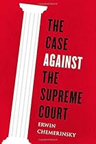 The Case Against the Supreme Court