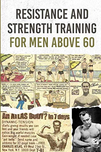 [BOOK] Resistance And Strength Training For Men Above 60: Personal and self paced guide on different anti-a RAR