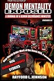 Demon Mentality Exposed: A Journal of a Demon Deliverance Minister (Thug Mentality Exposed) (Volume by Rayford Lorenz Johnson