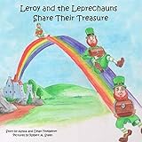 Leroy and the Leprechauns Share Their Treasure by Dylan Finkbeiner, Alyssa Finkbeiner