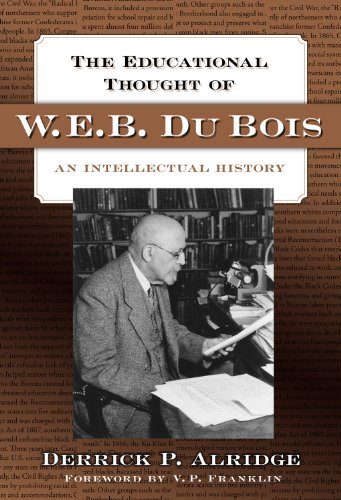 The Educational Thought of W.E.B. Du Bois: An...