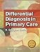 Differential Diagnosis in Primary Care