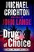 Drug of Choice: A Novel