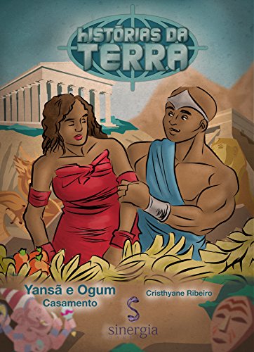 Livro Histo´rias da Terra Afro Brasileira YANSÃ e OGUM   Relacionamentos