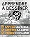 Apprendre à dessiner (French Edition) by