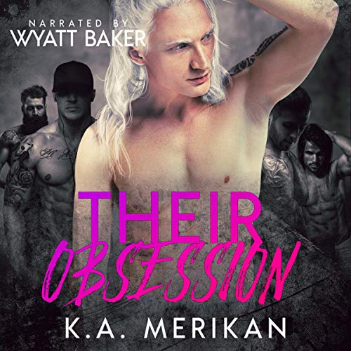 Their Obsession: Dark Gay Harem Contemporary Romance: Four Mercenaries, Book 2 by K. A. Merikan