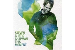 STEVEN CURT CHAPMAN - THIS MOMENT