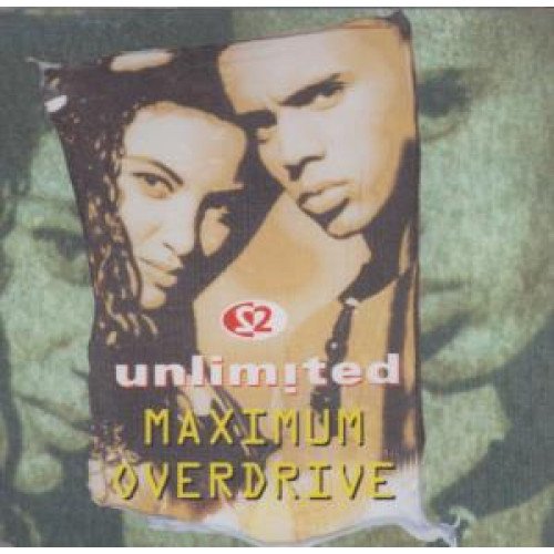 2 Unlimited - Maximum Overdrive [Radio Edit] Lyrics - Zortam Music