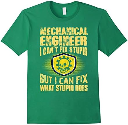 Men's Mechanical Engineer T Shirt, I Can Fix Stupid Does Shirt Medium Kelly Green