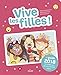 Vive les filles ! : Le guide de celles qui seront bientôt ados ! by 