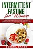 Intermittent Fasting for Women: Learn How You Can