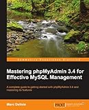 [Mastering phpMyAdmin 3.4 for Effective MySQL Management] [Author: Delisle, Marc] [February, 2012] by Marc Delisle