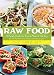 Raw Food: The Card Set: A Handy Guide for Every Meal of the Day by 
