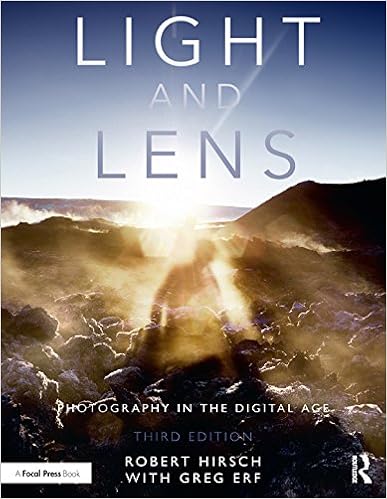 Light And Lens Photography In The Digital Age Kindle Edition By Hirsch Robert Arts Photography Kindle Ebooks Amazon Com