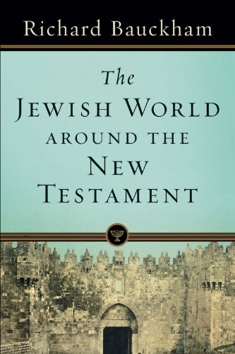 "Jewish World around the New Testament, The" av Richard Bauckham