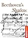 Beethoven's Shadow (Kindle Single)