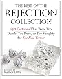 The Best of the Rejection Collection: 293 Cartoons That Were Too Dumb, Too Dark, or Too Naughty for The New Yorker