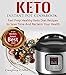 Keto Instant Pot Cookbook: Fast Prep Healthy Keto Diet Recipes to Save Time And Reclaim Your Health by 