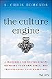 The Culture Engine: A Framework for Driving Results, Inspiring Your Employees, and Transforming Your Workplace