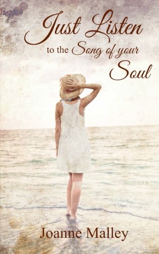 Just Listen: to the song of your soul