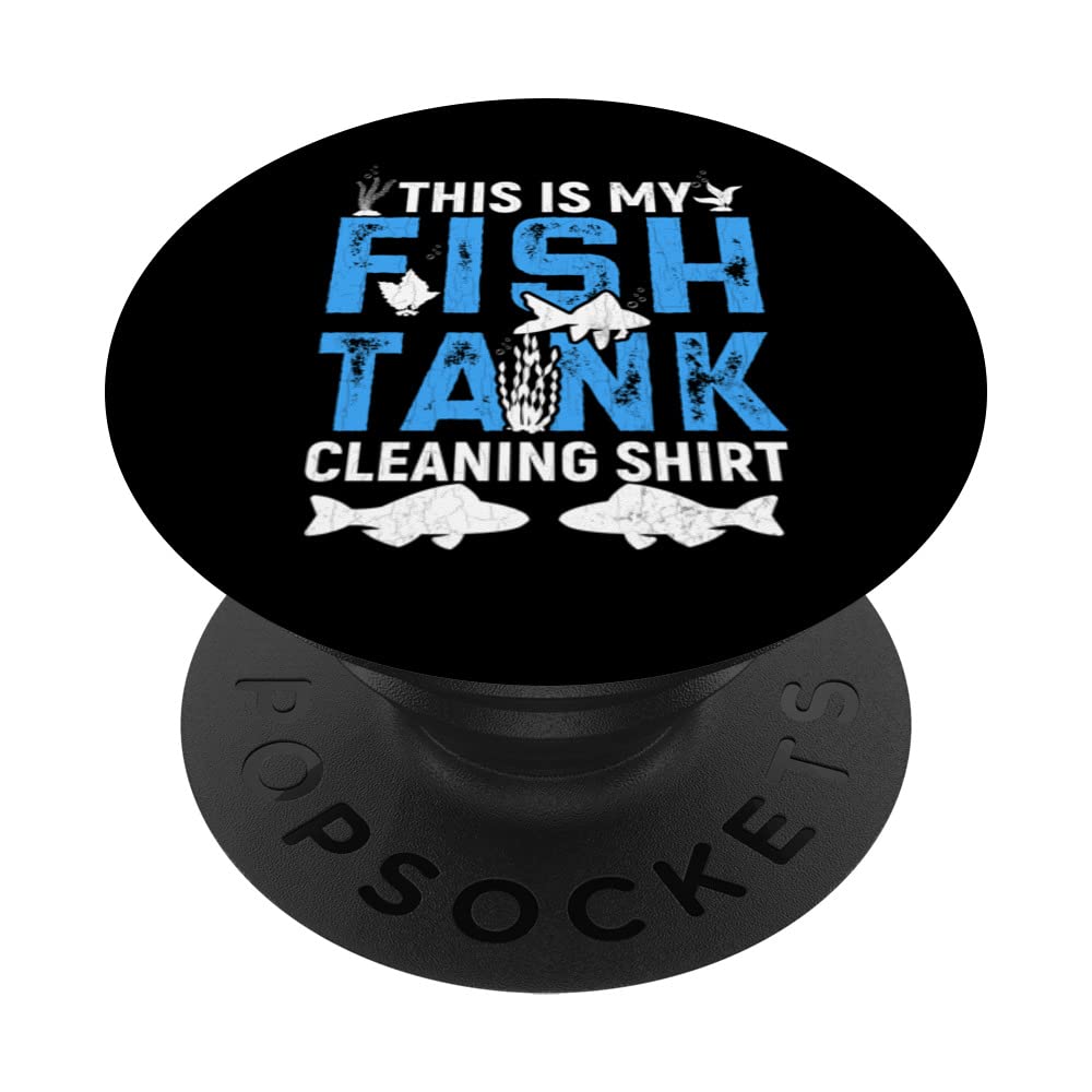 Fish Tank Cleaning Fun Fishkeeping Aquarist Aquarium Graphic PopSockets Swappable PopGrip