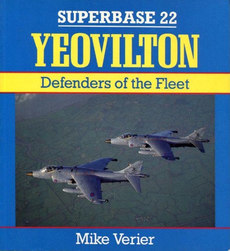 Yeovilton: Defenders of the Fleet - Superbase 22 by Mike Verier