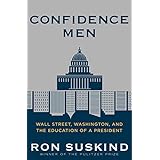 Confidence Men: Wall Street, Washington, and the Education of a President