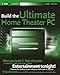 Build the Ultimate Home Theater PC by