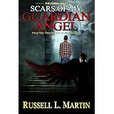 Scars of My Guardian Angel: Weep Not; They Are Just on the Other Side (The Portal Series Book 1)