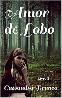 Livro Amor de Lobo : Livro 3