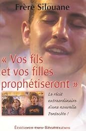 " Vos fils et vos filles prophétiseront"