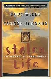 Stolen Life The Journey Of A Cree Woman Amazon Ca Rudy