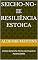 Livro SEICHO-NO-IE Resiliência Estoica : Lições da Seicho-No-Ie para Superar Adversidades