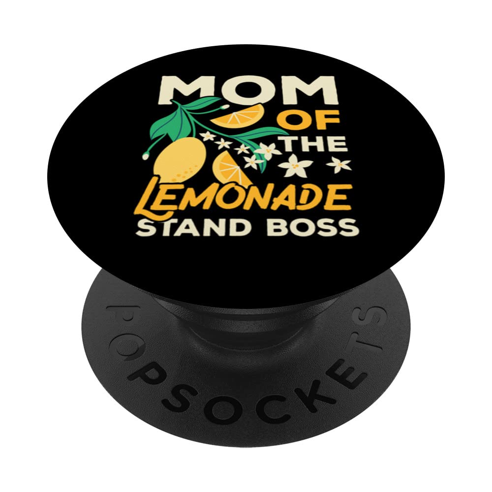 Mom Of The Lemonade Stand Boss Lemon Lover Fruit Beverage PopSockets Swappable PopGrip
