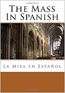 The Mass In Spanish: La Misa en Español