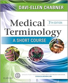 Medical Terminology: A Short Course Medical Terminology: A Short Course