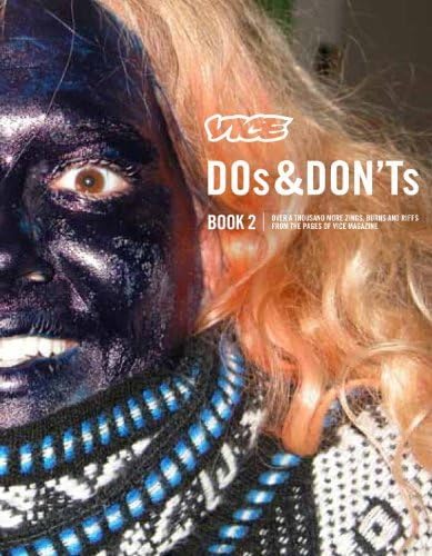 Dos & Don'ts 2: 13 Years of Vice Magazine's Street Fashion Critiques by Gavin McInnes (2007-09-01)
