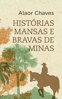 Livro HISTÓRIAS MANSAS E BRAVAS DE MINAS