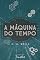 Livro A Máquina do Tempo (Coleção Duetos)