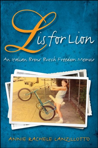 L Is for Lion: An Italian Bronx Butch Freedom Memoir (SUNY series in Italian/American Culture)