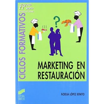 Marketing en restauración (Ciclos formativos. FP grado medio. Hostelería y turismo) Marketing en restauración (Ciclos formativos. FP grado medio. Hostelería y turismo)