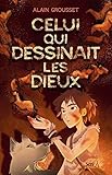 Celui qui dessinait les dieux by 