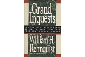 Grand Inquests: The Historic Impeachments of Justice Samuel Chase and President Andrew Johnson
