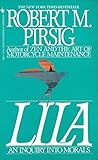 Lila: An Inquiry Into Morals by Robert M. Pirsig