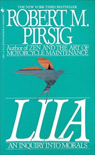 Lila: An Inquiry Into Morals by Robert M. Pirsig