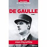 De Gaulle (tome 1) (Nouvel Observateur, Les geants du XX ème siècle t. 5) (French Edition) by Peyrefitte Alain, Joffrin Laurent