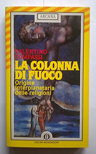 La colonna di fuoco: Origine interplanetaria delle religioni (Arcana) (Italian Edition)