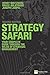 Strategy Safari: The complete guide through the wilds of strategic management (2nd Edition)