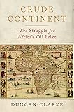 Image de Crude Continent: The Struggle for Africa's Oil Prize