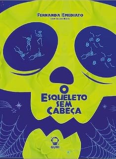 Livro O esqueleto sem cabeça (Coleção Fernanda Emediato Livro 2)